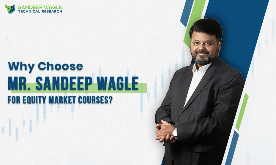 Top Reasons to Choose Mr. Sandeep Wagle for Equity Market Courses